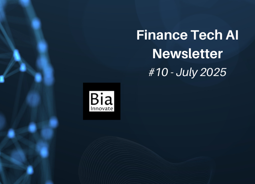 Header image for the July 2025 Finance Tech AI Newsletter from Bia Innovate, on an abstract tech background.